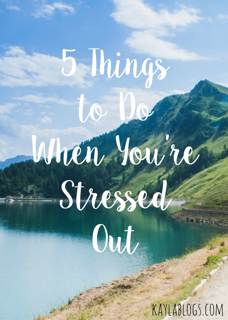 Things to Do When You're Stressed Out