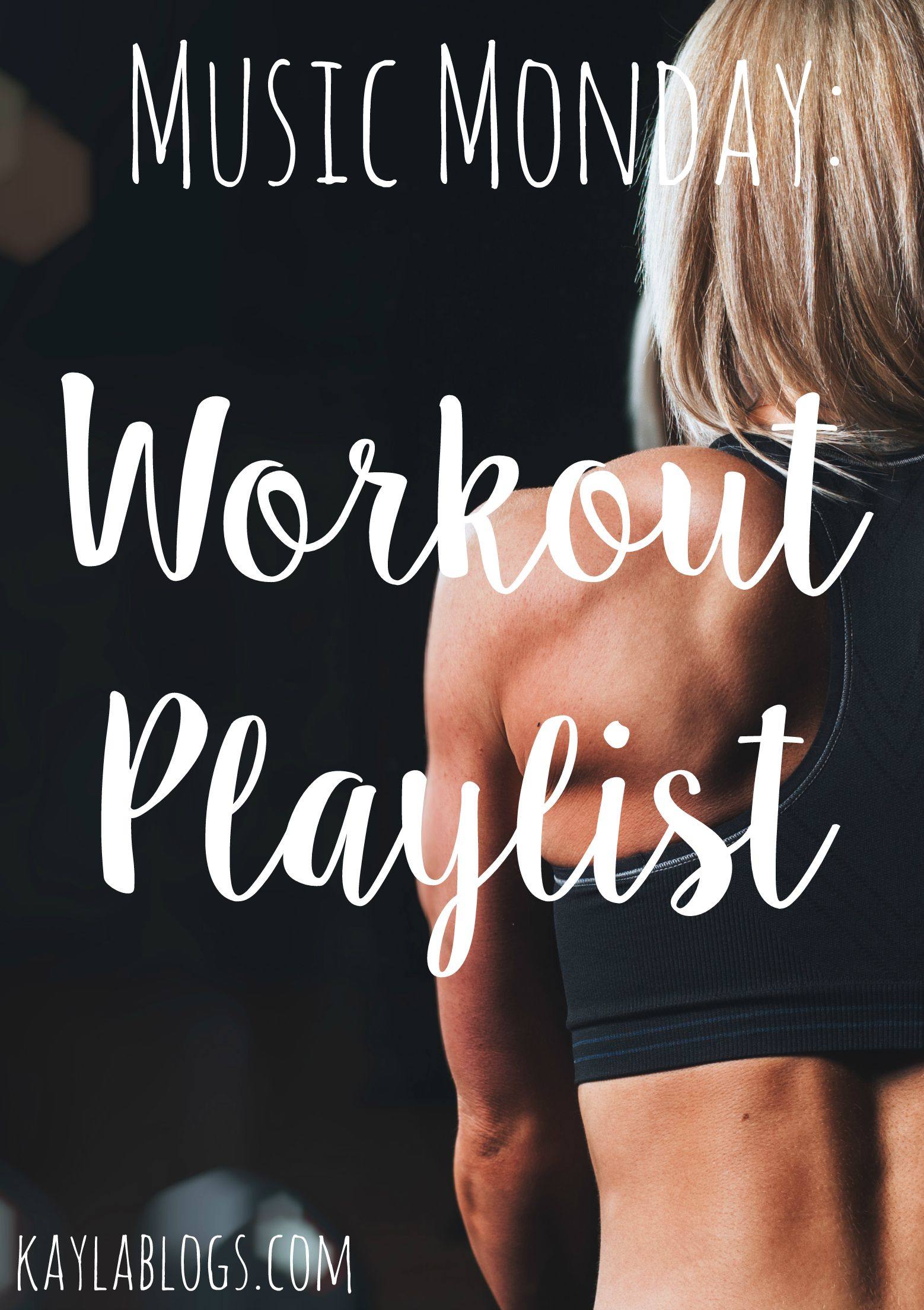 Music Monday: Workout Playlist - Kayla Blogs