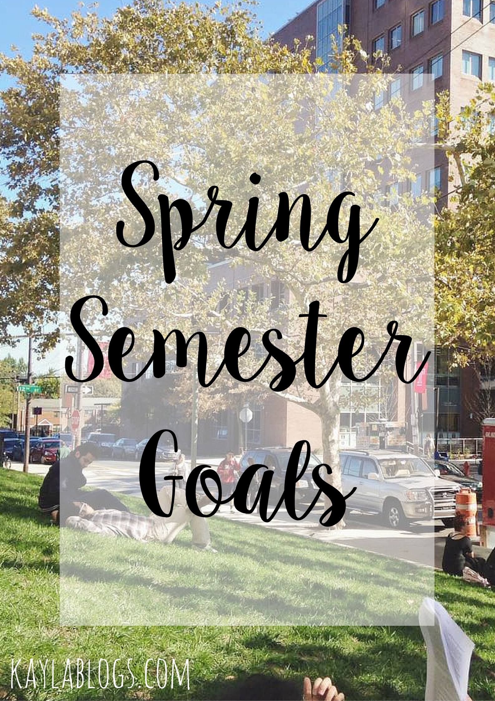Spring Semester Goals Kayla Blogs