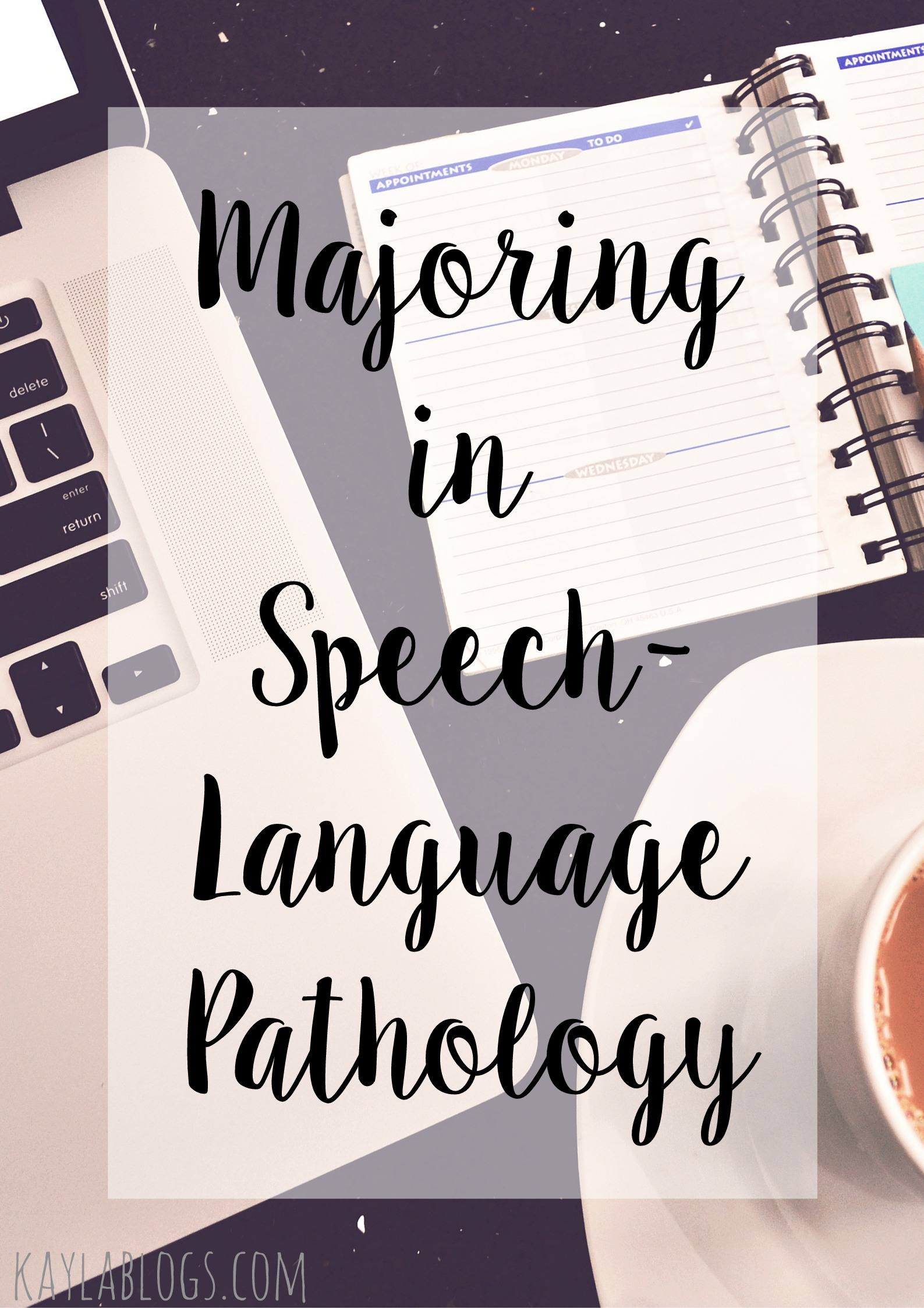 Majoring in Speech-Language Pathology