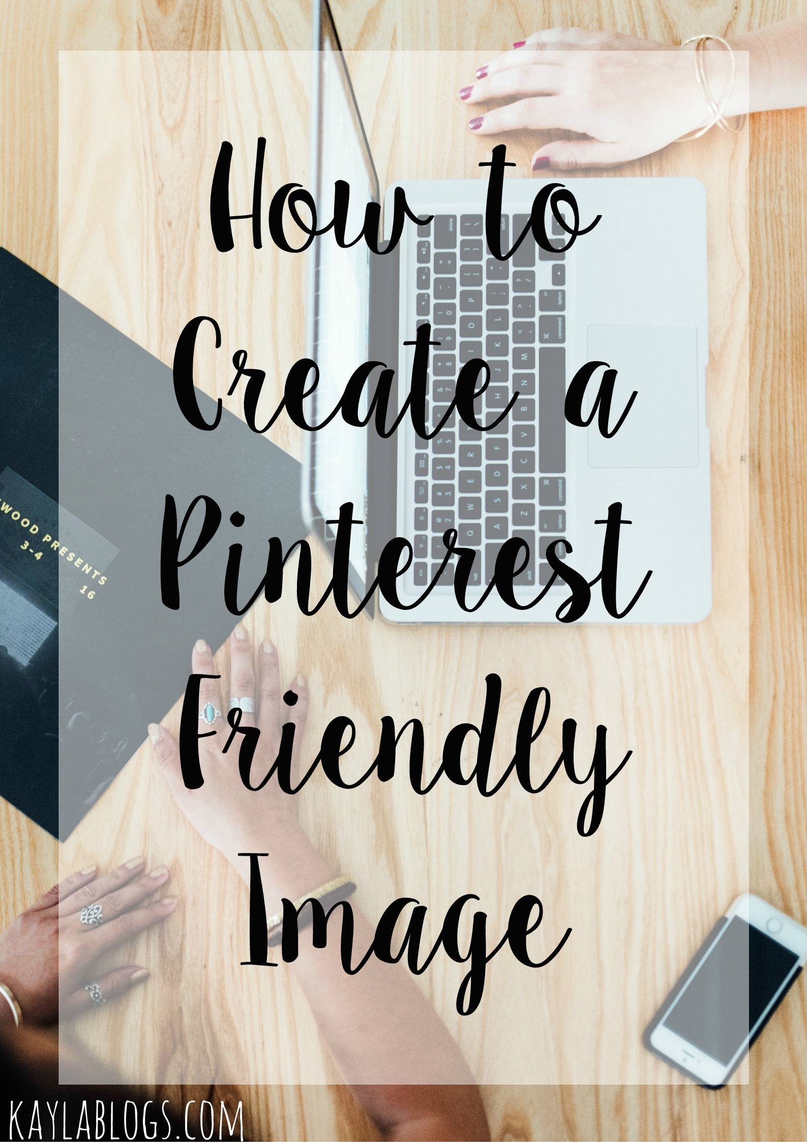 How to Make a Pinterest Friendly Image